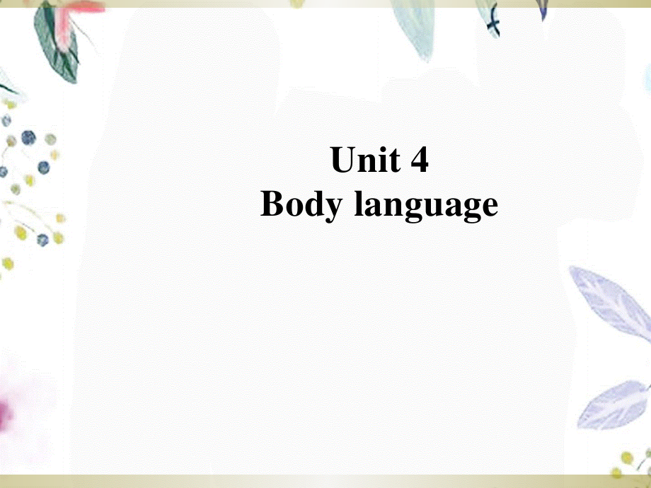 2023学年高中英语Unit4BodylanguagePartⅠWarmingupPre_readingReading&Comprehending课件（人教版）必修422.ppt_第1页