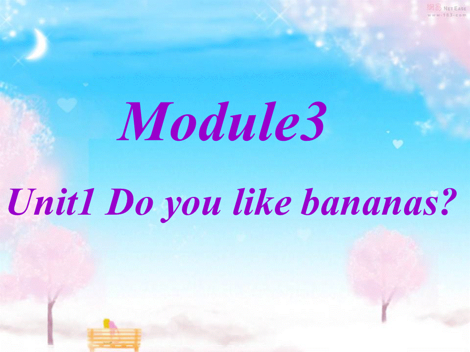 Module 3《Unit 1 Do you like bananas》ppt课件1.ppt_第1页