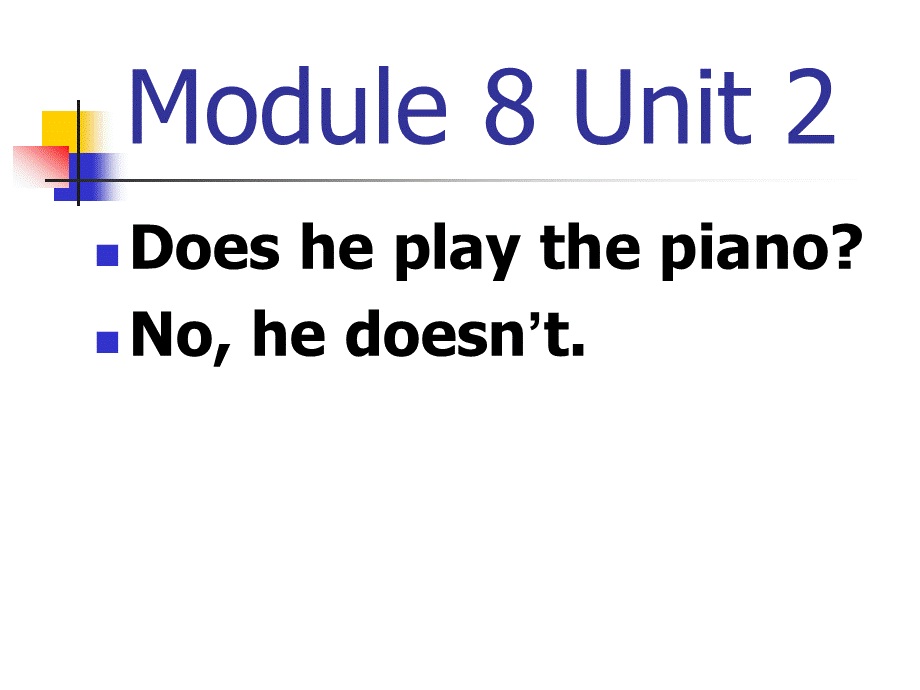 Module 8《Unit 2 Does he play the piano》ppt课件2.ppt_第1页