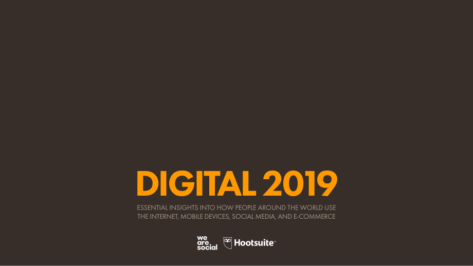 Hootsuite-2019年全球数字报告（英文）-2019.1-221页.pdf_第1页