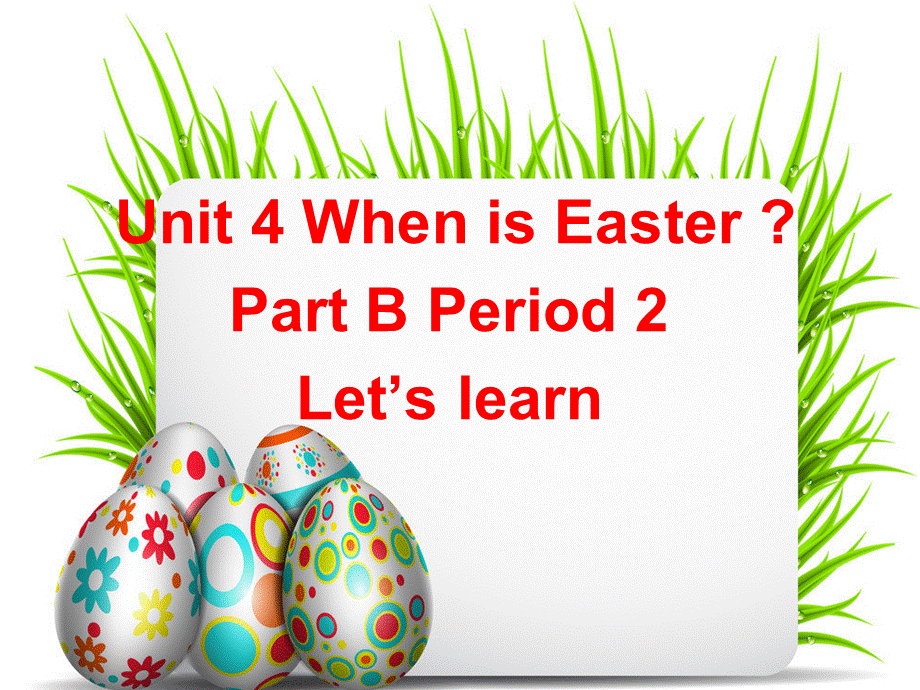 最新版PEP人教版五年级英语下册Unit_4_When_is_Easter_Part_B_Let's_learn.ppt_第1页