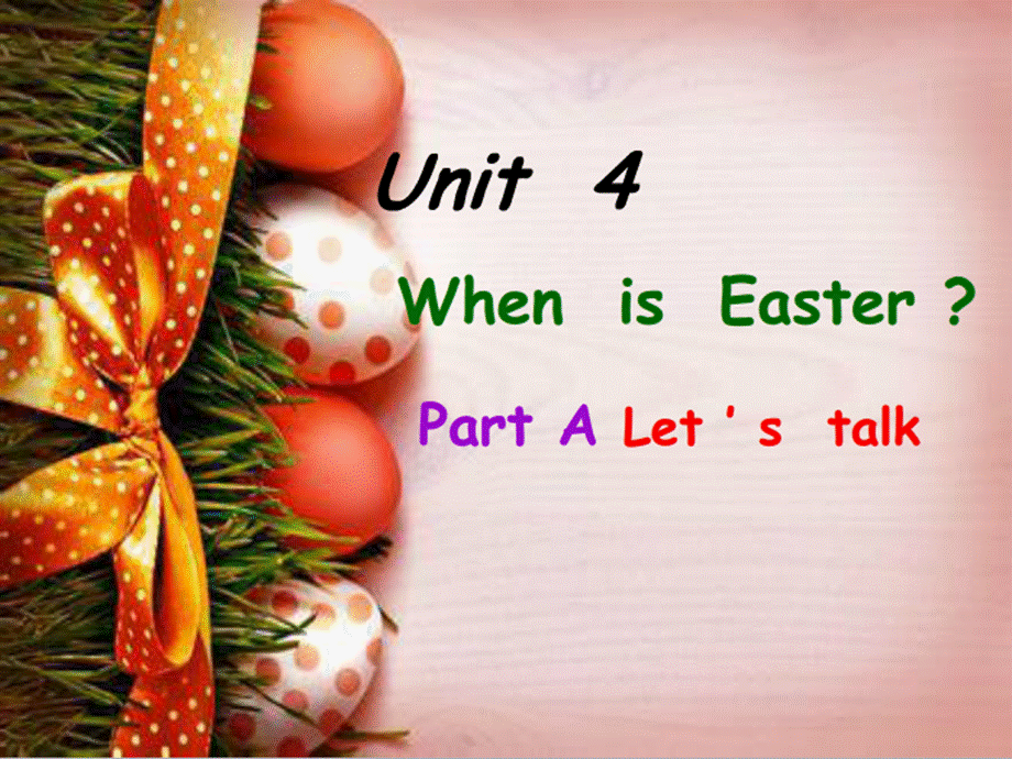 PEP小学英语五年级下册Unit4_When_is_Easter__A_Talk.ppt_第1页