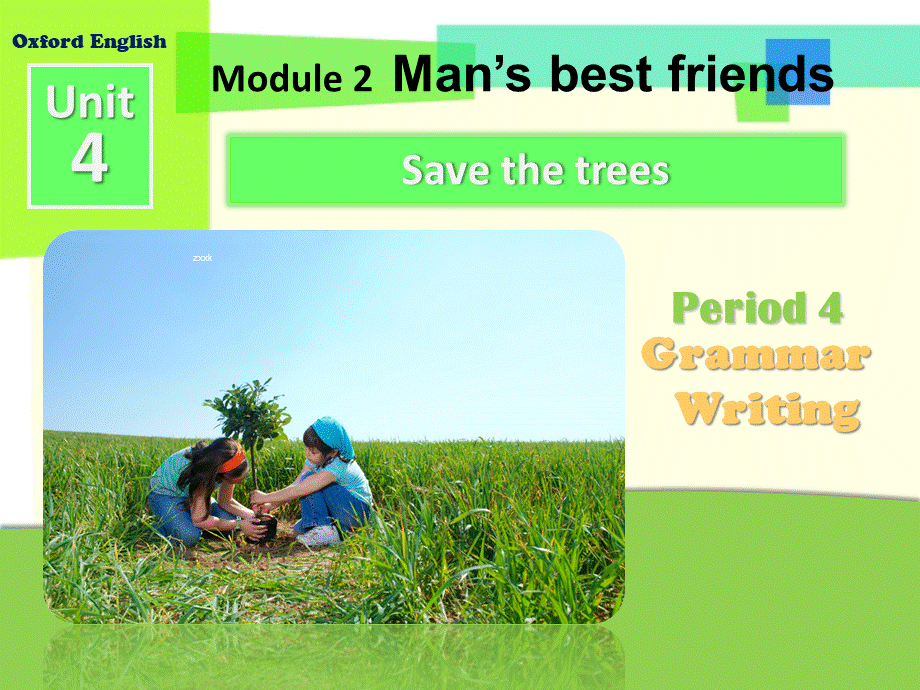 牛津深圳初中英语七下《Module2 Unit 4 Save the trees.》PPT课件Period 4.ppt_第1页