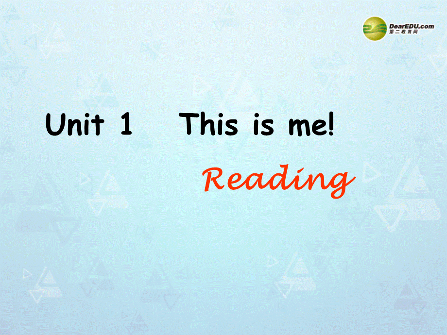 江苏省宜兴市屺亭中学七年级英语上册 7A Unit 1 This is me Reading课件 .ppt_第1页