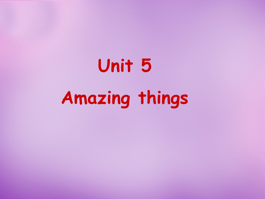 牛津译林初中英语七下Unit 5 Amazing things课件 .ppt_第1页