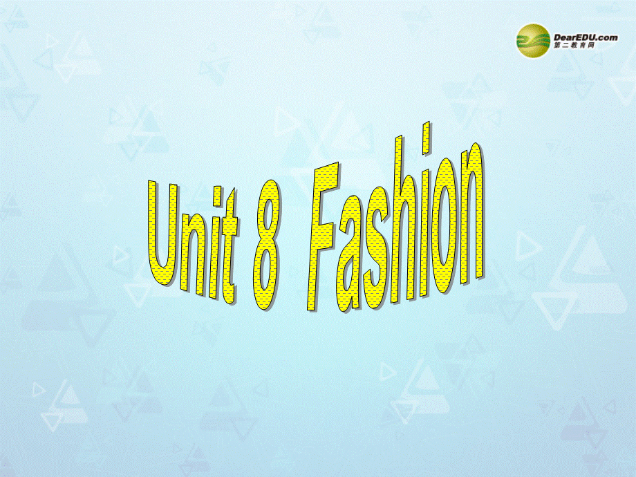 江苏省永丰初级中学七年级英语上册 Unit 8 Fashion Study skills & Task课件 .ppt_第1页