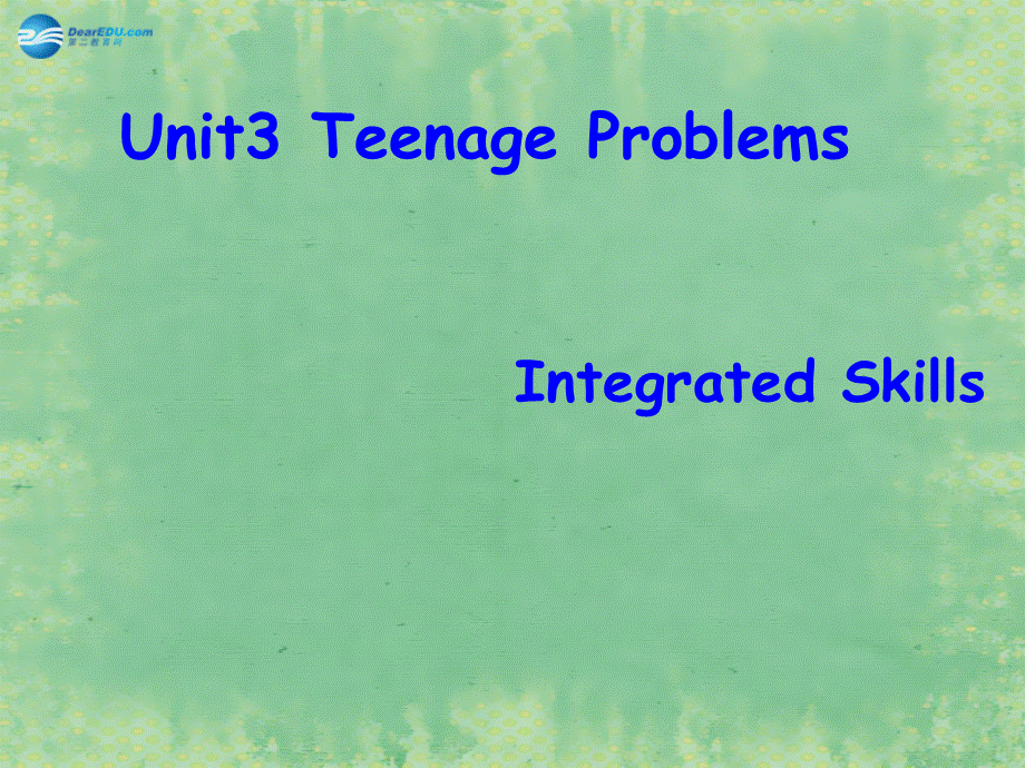 江苏省常州市溧阳市周城初级中学九年级英语上册 Unit 3 Teenage Problems课件3 .ppt_第1页