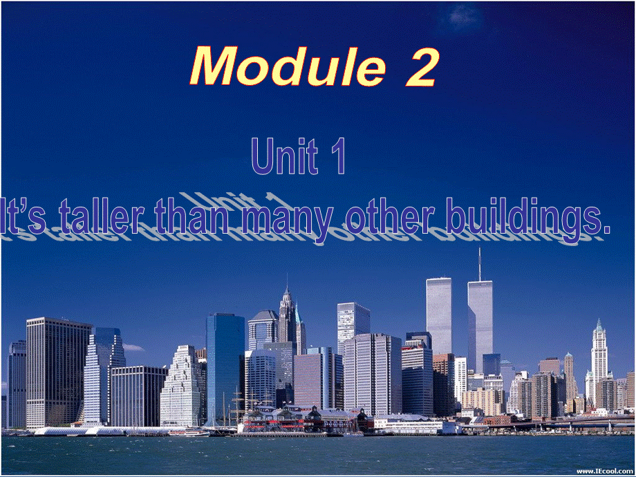 浙江省温州市平阳县昆阳镇第二中学八年级英语上册 Module 2 Unit 1 It's taller than many other buildings课件 .ppt_第1页