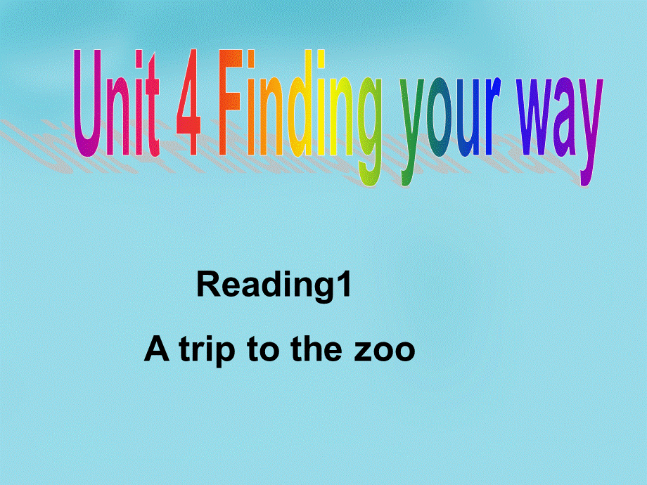 牛津译林初中英语七下 Unit 4 Finding your way Reading课件 .ppt_第1页