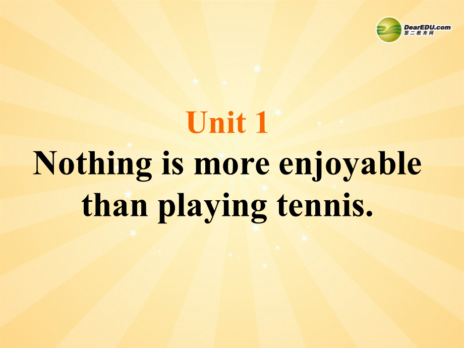 安徽省长丰县下塘实验中学八年级英语上册 Module 3 Sports Unit 1 Nothing is more enjoyable than playing tennis课件 .ppt_第3页