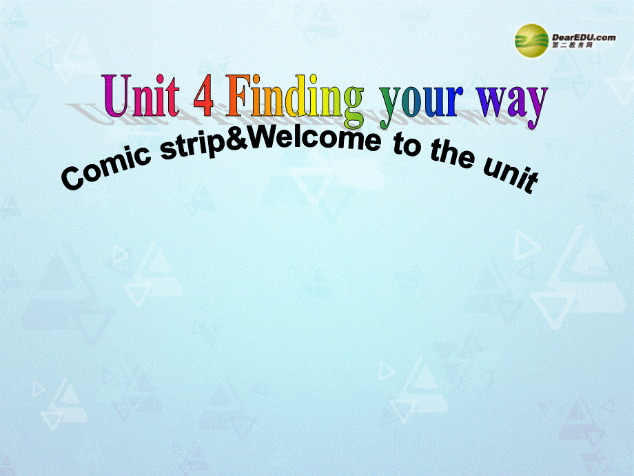 牛津译林初中英语七下Unit 4 Finding your way Welcome 1课件 .ppt_第1页