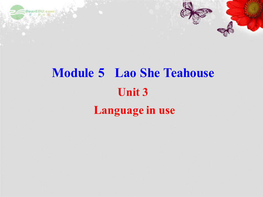 八年级英语上册 Module 5 Lao She Teahouse Unit 3 Language in use配套课件 .ppt_第1页