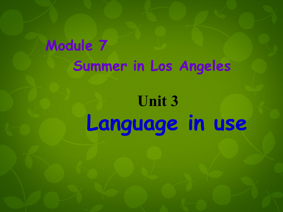 内蒙古满洲里市第六中学八年级英语下册 Module 7 Unit 3 Language in use课件 .ppt_第1页