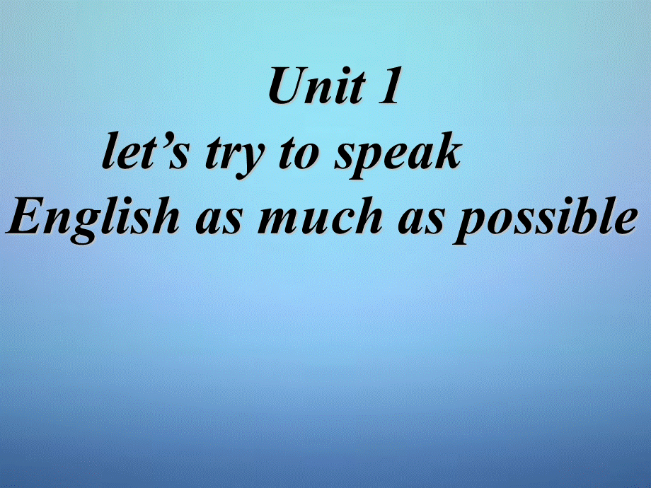 浙江省平阳县昆阳镇第二中学八年级英语上册《Module 1 Unit 1 Let’s try to speak English as much as possible》课件 .ppt_第1页