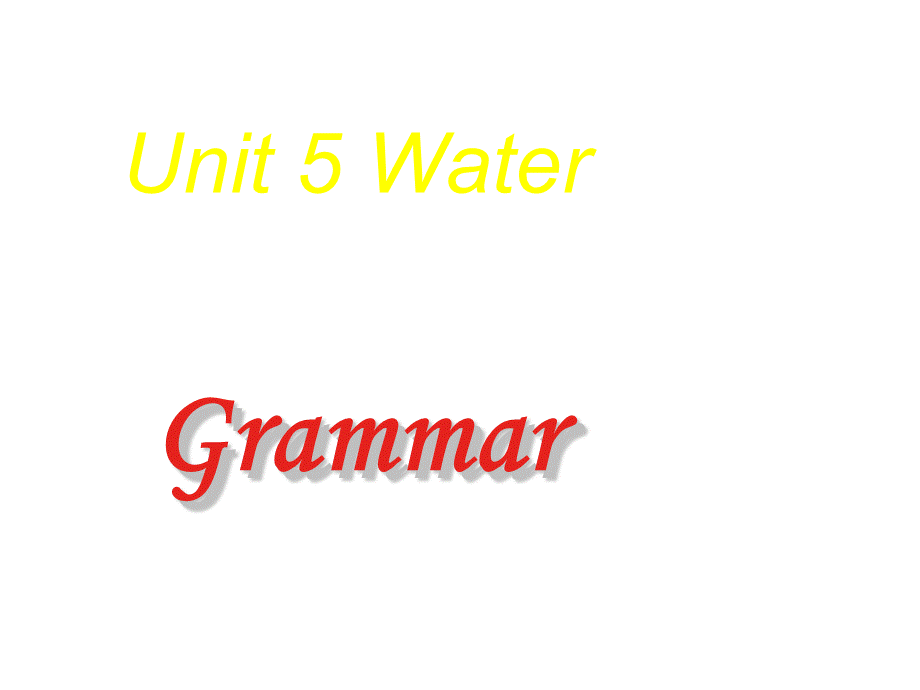 牛津深圳初中英语七下《Module3 Unit 5 Water》PPT课件 period3-Grammar.ppt_第1页