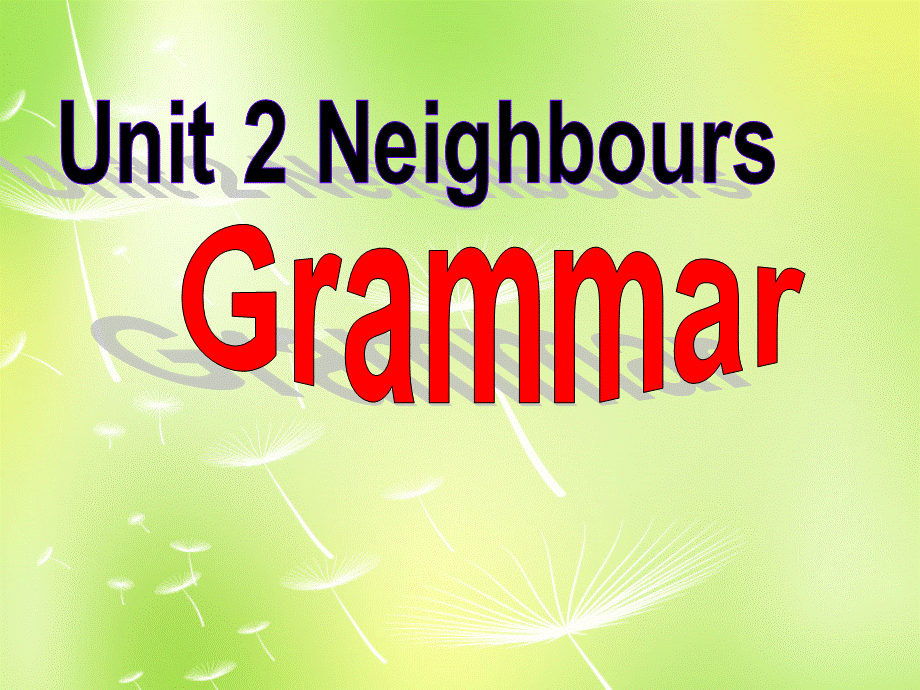 牛津译林初中英语七下 Unit 2 Neighbours Grammar课件 .ppt_第2页