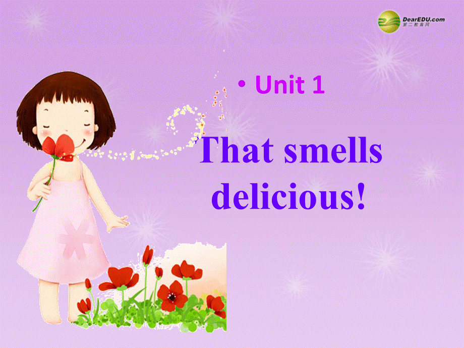 八年级英语下册 Module 1 Feelings and impressionsUnit 1 It smells delicious课件 .ppt_第2页