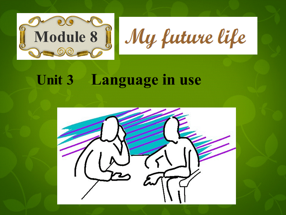 外研初中英语九下《Module 8Unit 3 Language in use》PPT课件.ppt_第1页