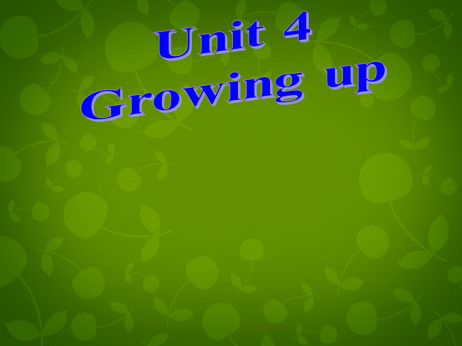 江苏省仪征市月塘中学九年级英语上册 Unit 4 Growing Up Reading课件 .ppt_第1页