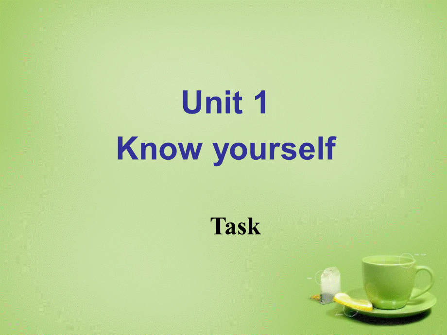 江苏省永丰县初级中学九年级英语上册 Unit 1 Know yourself Task课件 .ppt_第1页