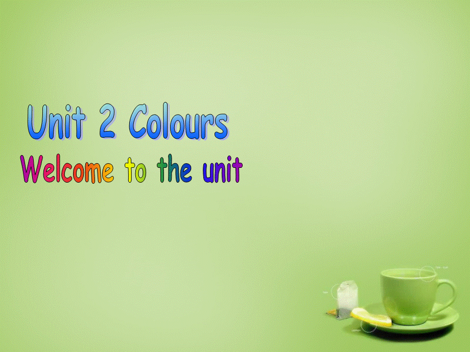 江苏省苏州市高新区第三中学校九年级英语上册《Unit 2 Colour Welcome to the Unit》课件 .ppt_第1页