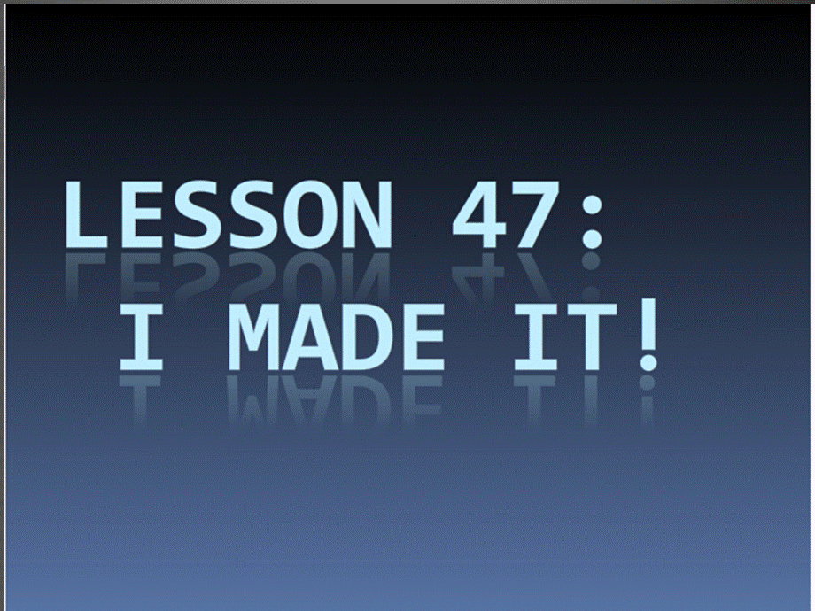 冀教初中英语八上《Lesson 47 I Made It !》PPT课件 (2).ppt_第1页