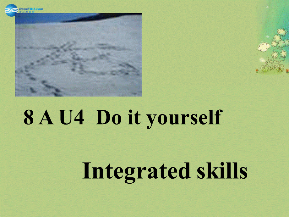 八年级英语上册 Unit 4 Do it yourself Integrated skills课件.ppt_第1页