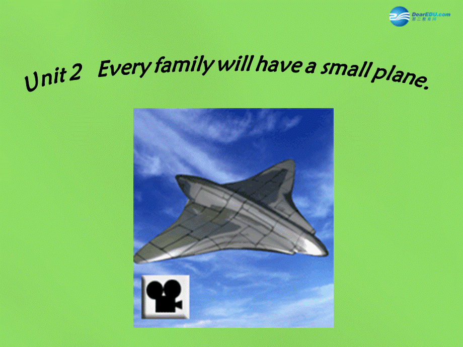 四川省华蓥市明月镇七年级英语下册 Module 4 Life in the future Unit 2 Every family will have a small plane课件2 .ppt_第3页