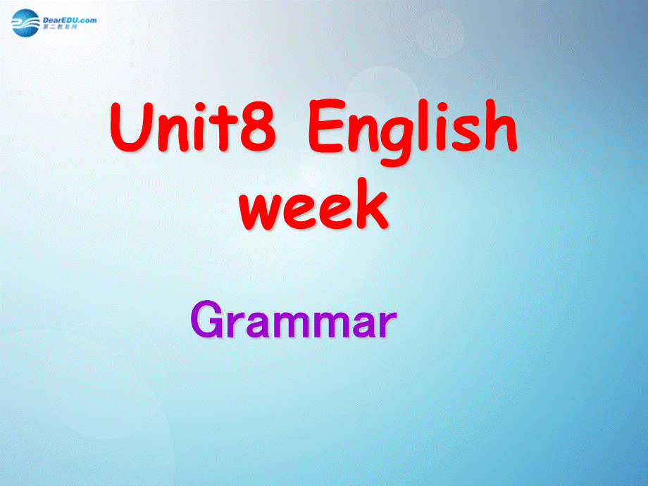 八年级英语上册 Unit 8 English week Grammar课件(2).ppt_第1页