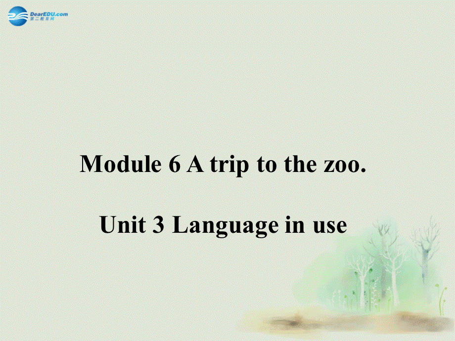 七年级英语上册 Module 6 A trip to the zoo Unit 3 Language in use课件 （新版）外研版.ppt_第1页