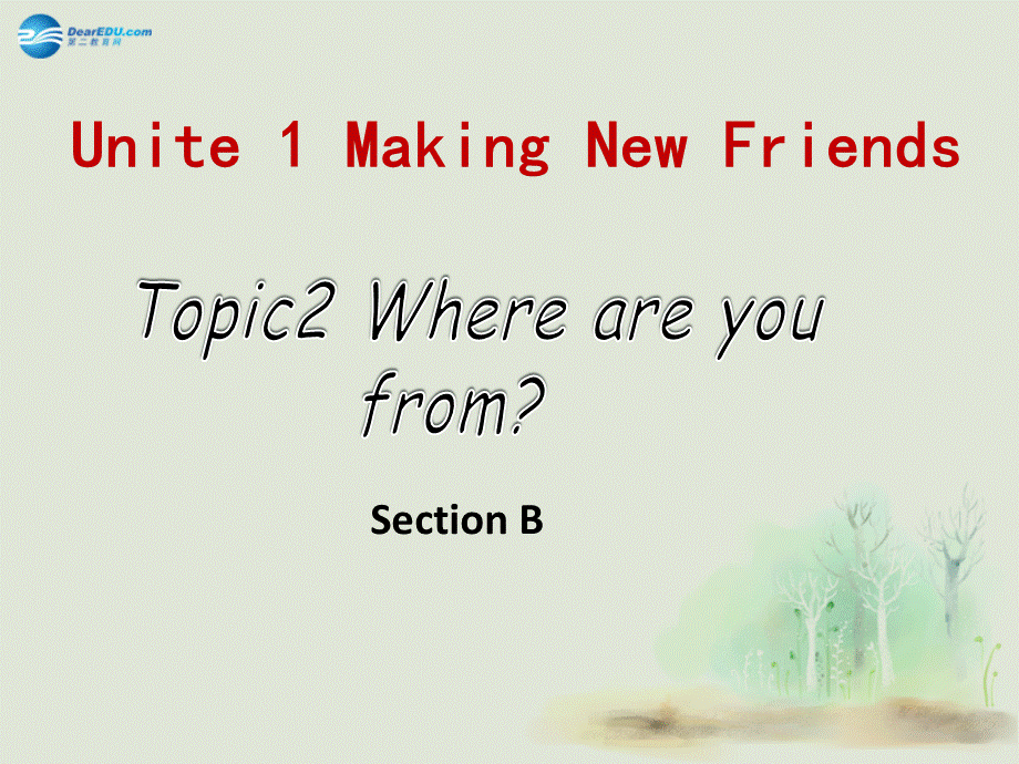 仁爱初中英语七上《Unit 1Topic 2 Where are you fromB》PPT课件 (2).ppt_第1页