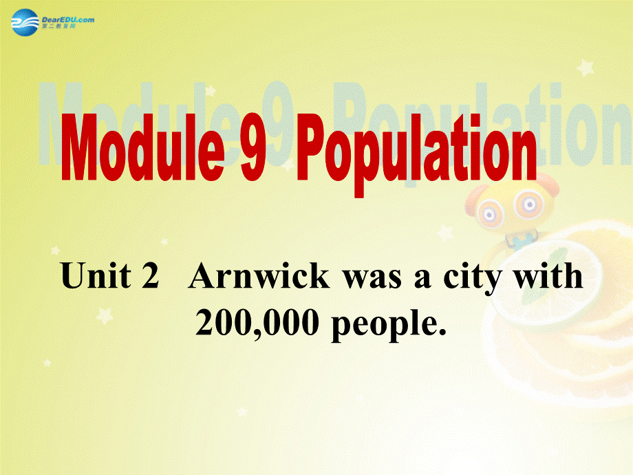 广东省佛山市中大附中三水实验中学八年级英语上册《Module 9 Unit 2 Arnwick was a city with 200,000 people》（第1课时）课件 .ppt_第1页