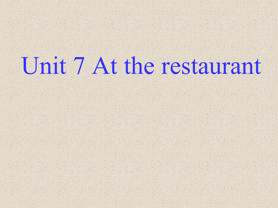 北师大版(三起)四下《Unit 7 At the restaurant》ppt课件1.ppt_第1页