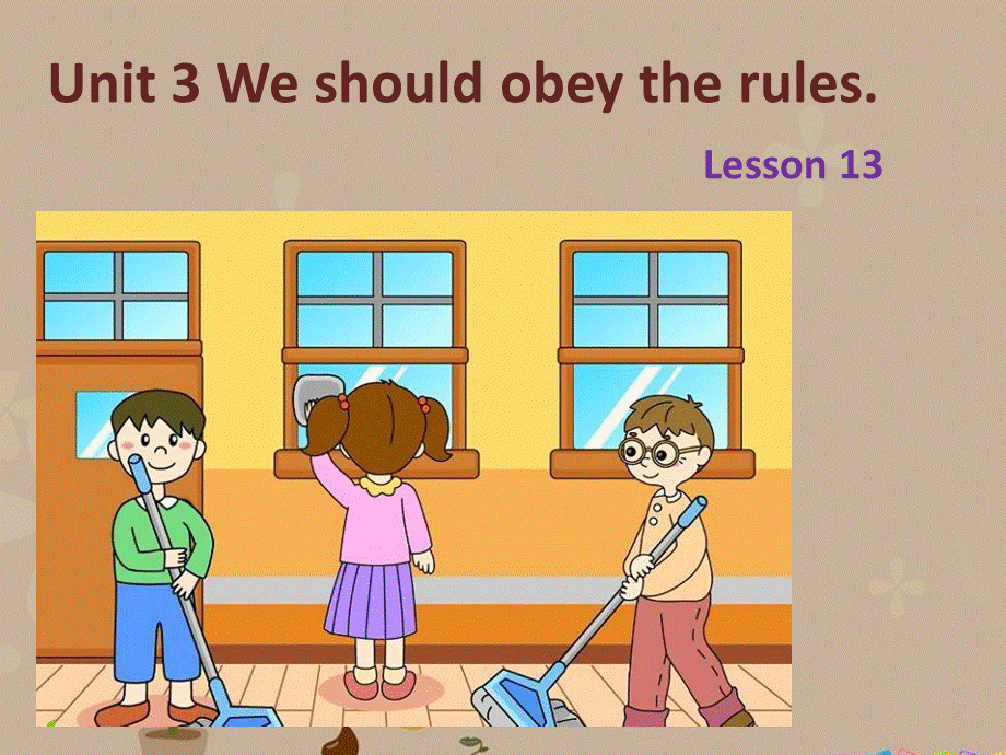 Unit 3 We should obey the rules Lesson 13 课件2.ppt_第1页