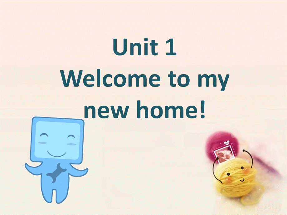 Unit 1 Welcome to my new home! Lesson 3 课件2.ppt_第1页