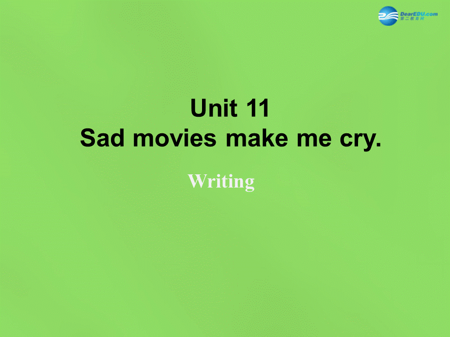 湖北省松滋市涴市镇初级中学九年级英语全册 Unit 11 Sad movies make me cry Period7课件.ppt_第1页