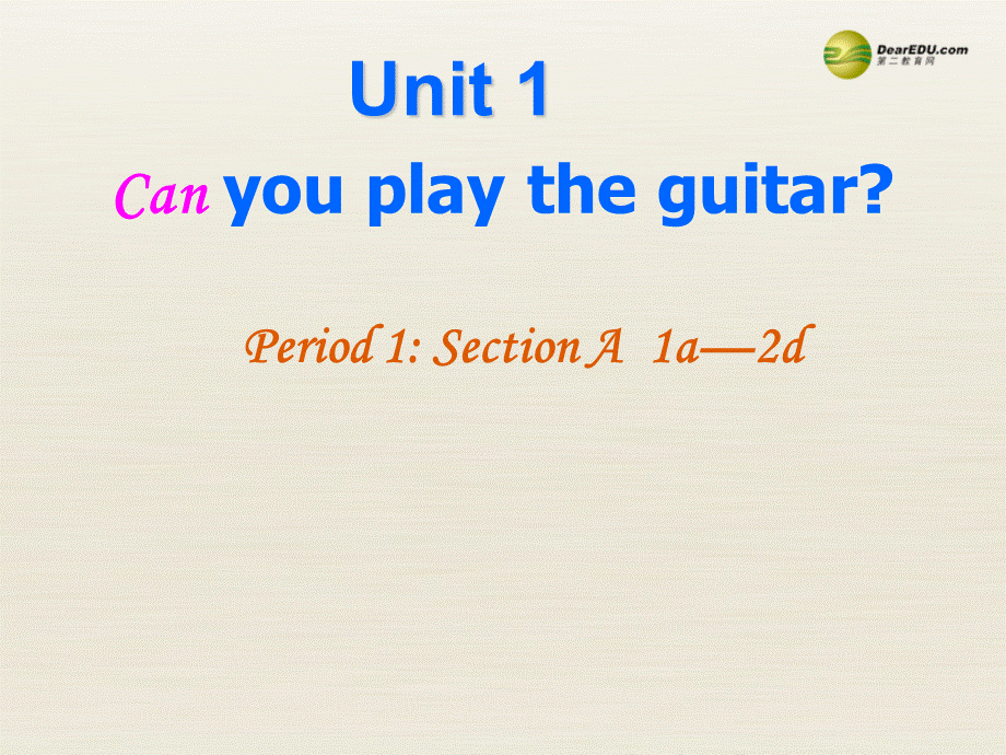 【名校精品】 2Unit 1 Can you play the guitarPeriod课件1.ppt_第1页