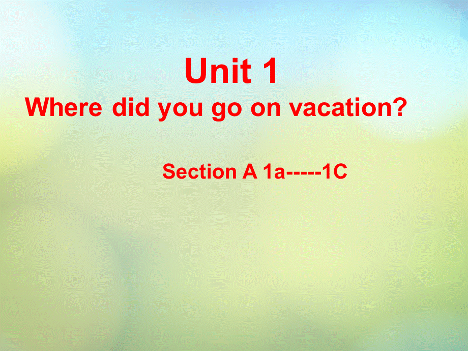 湖北省松滋市实验初级中学八年级英语上册《Unit 1 Where did you go on vacation Section A（1a-1c）》课件.ppt_第2页