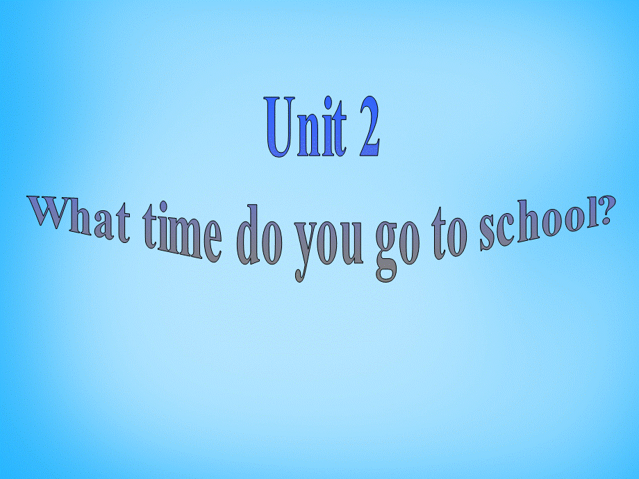 【陕西省】Unit 2 What time do you go to school课件1.ppt_第2页