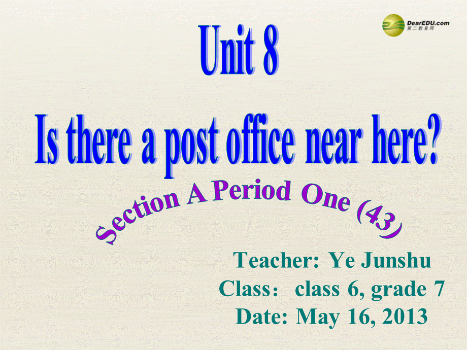 【名师精品】3 Unit 8 Is there a post office near here（第三课时）课件.ppt_第1页