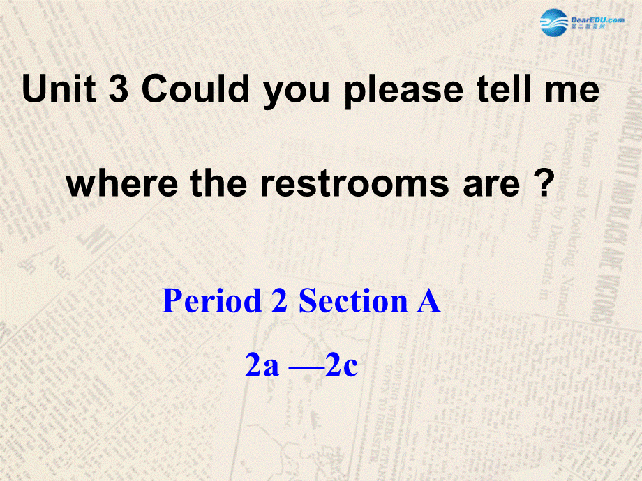 九年级英语全册 Unit 3 Could you please tell me where the restrooms are？（Period2）课件 （新版）人教新目标版.ppt_第1页