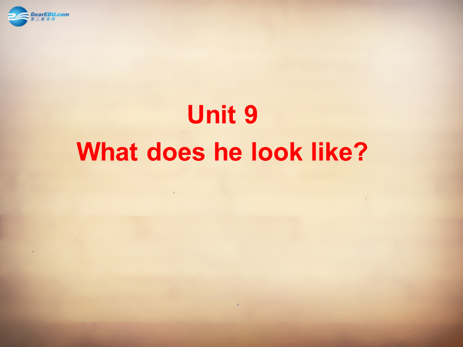 【名师精品】7Unit 9 What does he look like Section A课件2.ppt_第1页