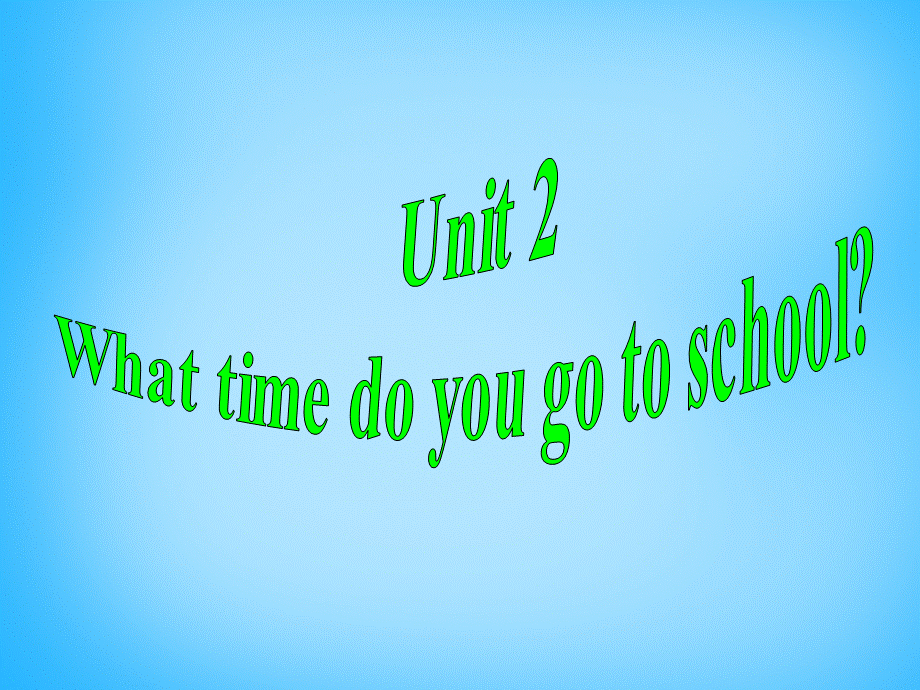 【陕西省】Unit 2 What time do you go to school课件3.ppt_第2页