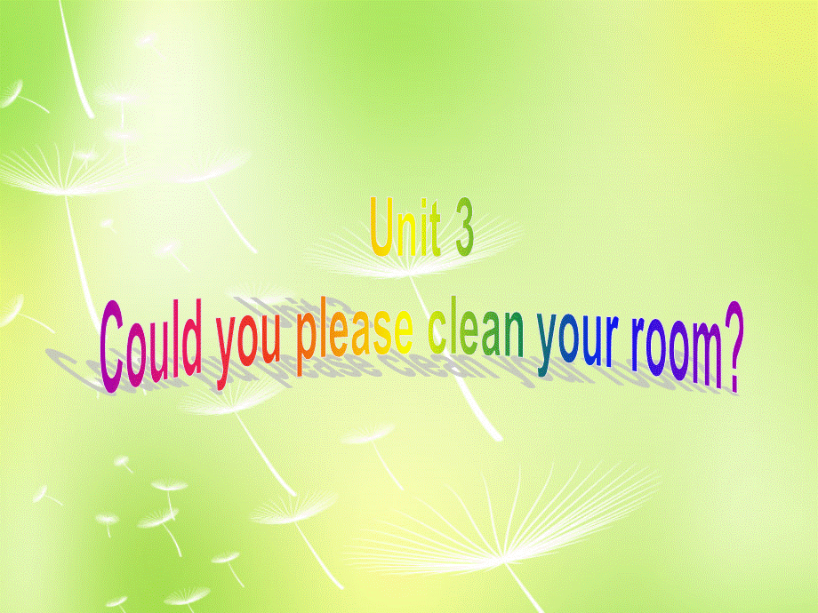 宁夏灵武市回民中学八年级英语下册 Unit 3 Could you please clean your room Section A课件 .ppt_第1页