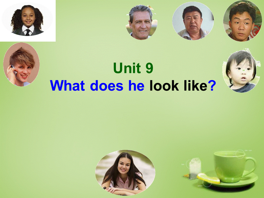 【名师精品】7 《Unit 9 What does he look like Section A》课件.ppt_第1页