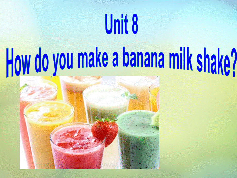 湖北省松滋市实验初级中学八年级英语上册《Unit 8 How do you make a banana milk shake Section B 1》课件.ppt_第1页