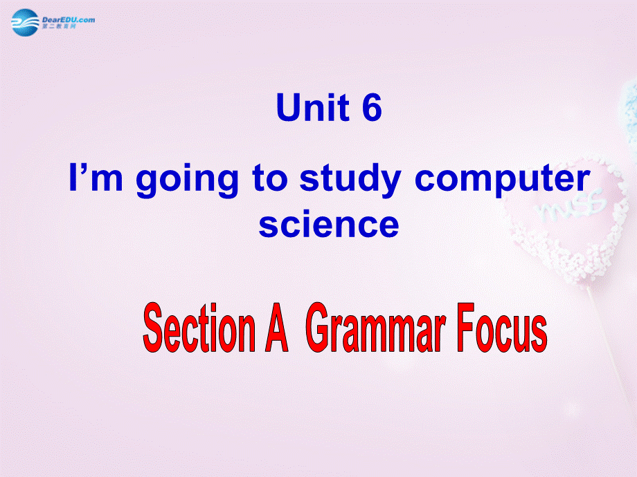 山东省邹平县实验中学八年级英语上册 Unit 6 I’m going to study computer science（第2课时）课件.ppt_第2页