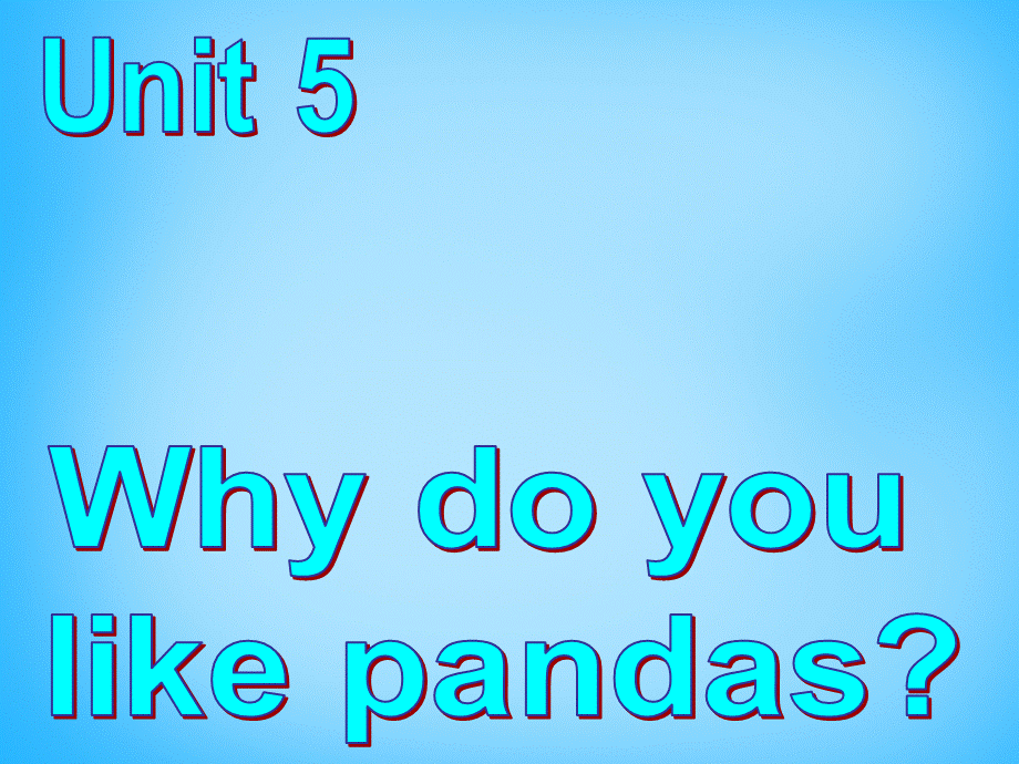 【湖北省】2Unit 5 Why do you like pandas Section A课件1.ppt_第2页