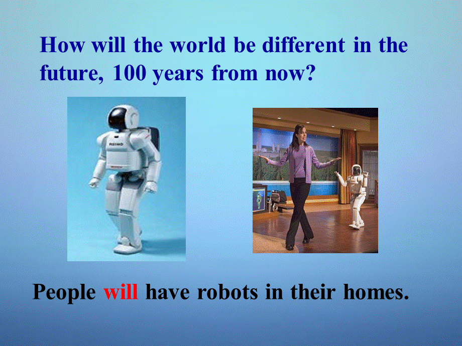 八年级英语上册 Unit 7 Will people have robots课件1.ppt_第2页