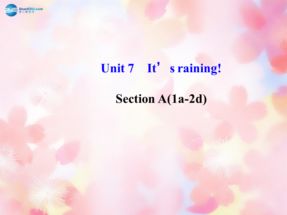 【金榜学案】Unit 7 It’s raining Section A(1a-2d)53课件.ppt_第1页